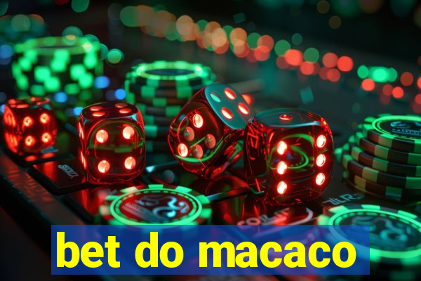 bet do macaco